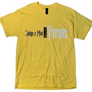 JUDGE A MAN BY HIS PRINCIPLES SZ Various (Yellow Graphic T-Shirt)